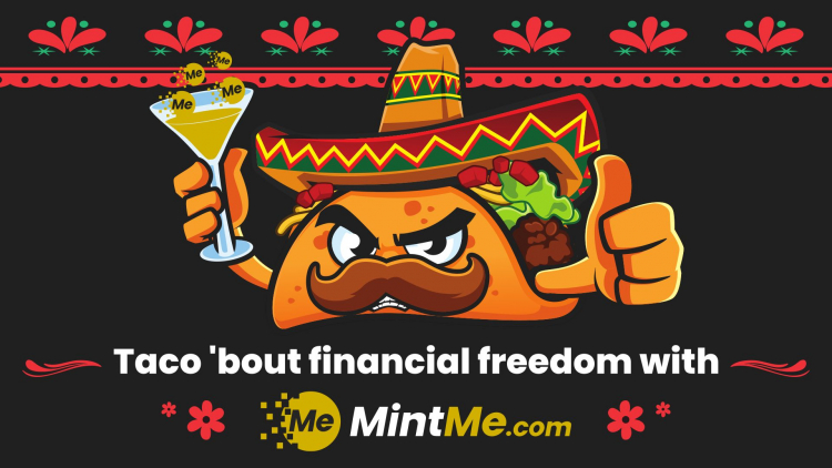 Taco 'bout financial freedom with MintMe!