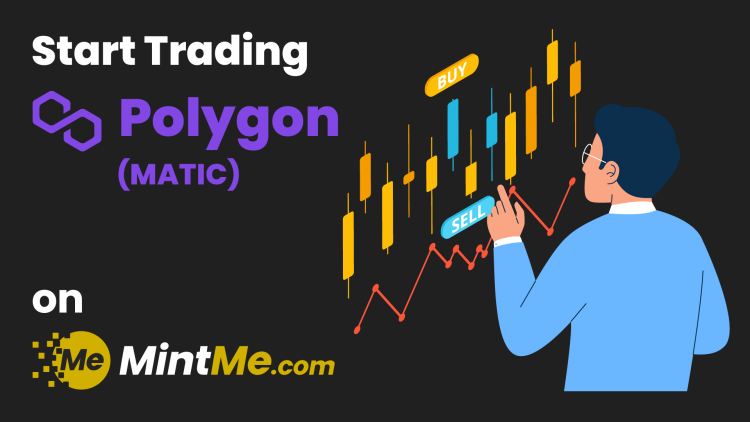 Start Trading Polygon (MATIC) on MintMe.com!