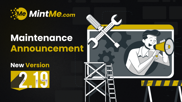 In a few hours, we plan to initiate the update of MintMe to version 2.19.